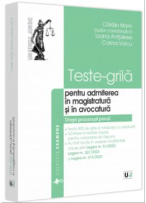 Teste-grila pentru admiterea in magistratura si in avocatura. Drept procesual penal - Catalin Marin