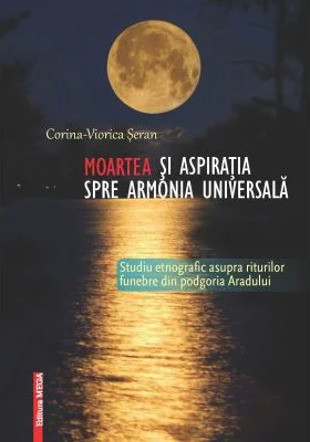 Moartea si aspiratia spre armonia universala - Corina‑Viorica Seran