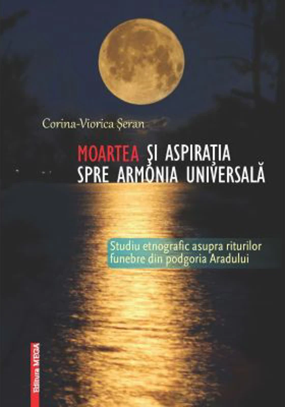 Moartea si aspiratia spre armonia universala - Corina‑Viorica Seran