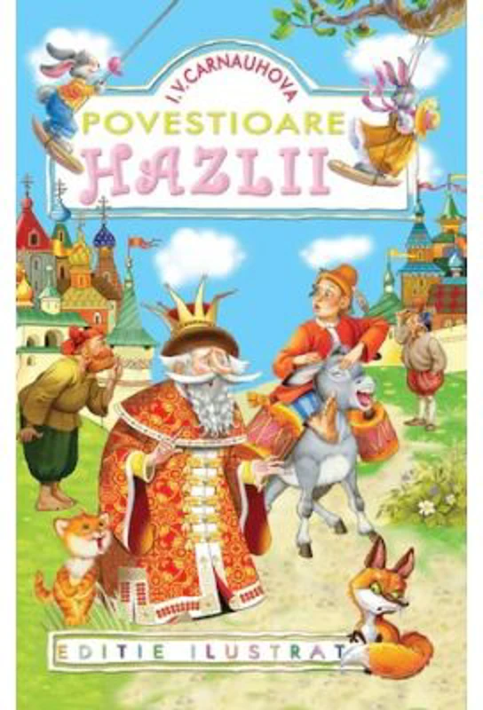 Povestioare hazlii - I. V. Carnauhova