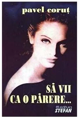 Sa vii ca o parere - Pavel Corut