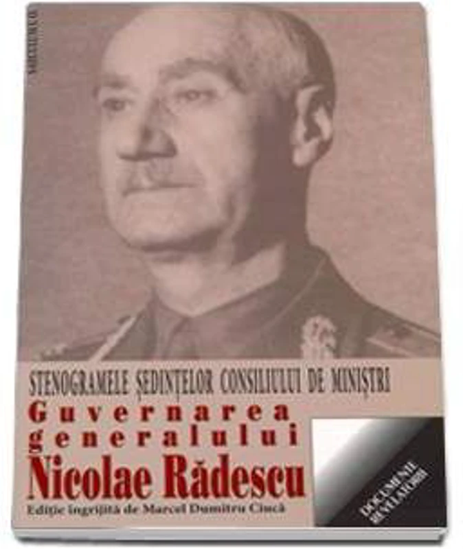 Guvernarea generalului Nicolae Radescu - Stenogramele sedintelor consiliului de ministri