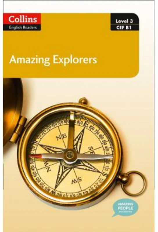 Amazing People ELT Readers. Amazing Explorers B1. Adapted - Anne Collins