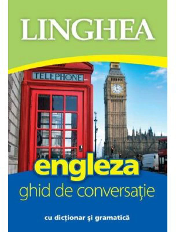Engleza. Ghid de conversatie cu dictionar si gramatica Ed. 5