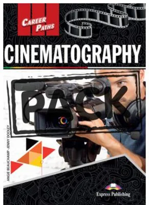 Curs limba engleza Career Paths Cinematography Manualul elevului cu digibook app. - Angie Beauchamp