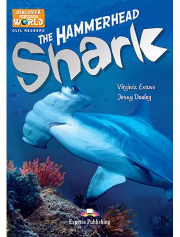 Literatura CLIL The Hammerhead Shark cu cross-platform App - Jenny Dooley