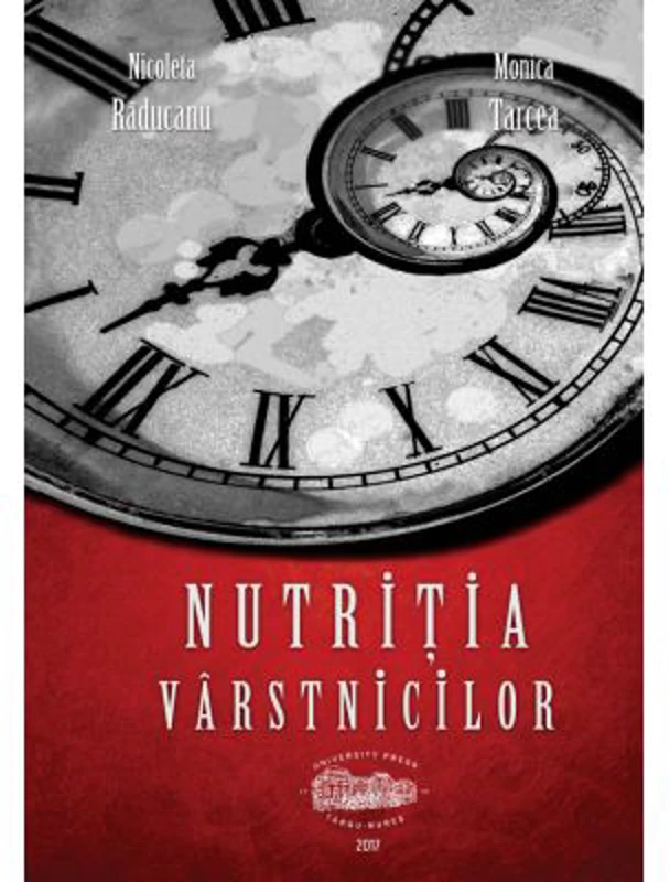 Nutritia varstnicilor - Nicoleta Raducanu, Monica Tarcea