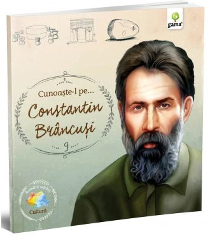 Romani celebri. Cunoaste-l pe... Constantin Brancusi