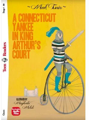 A Connecticut Yankee in King Arthur's Court - Mark Twain