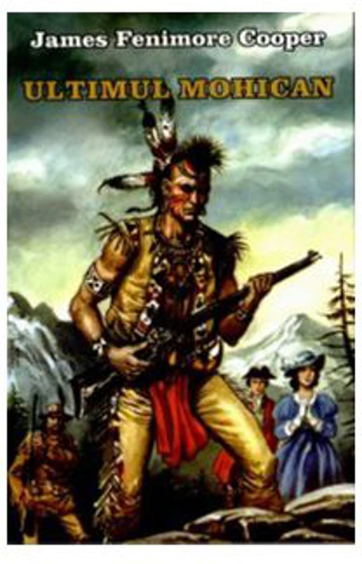 Ultimul mohican - James Fenimore Cooper