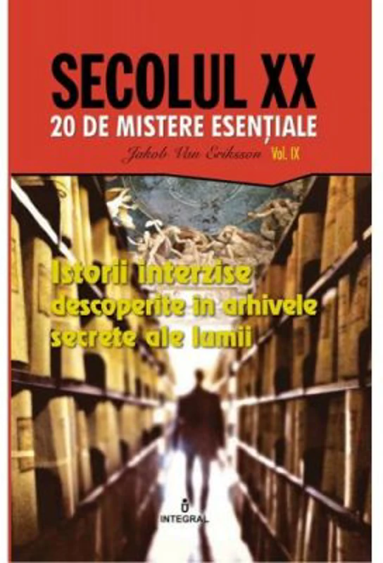 Istorii interzise descoperite in arhivele secrete ale lumii - Jakob van Eriksson