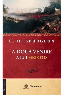 A doua venire a lui Hristos - Charles H. Spurgeon
