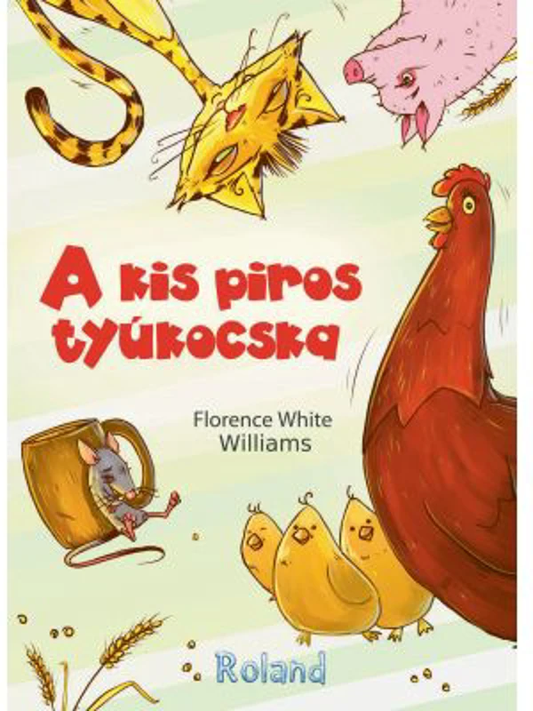 A kis piros tyukocska / Gainusa rosie - Florence White Williams