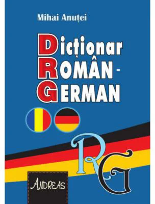 Dictionar roman - german - Mihai Anutei