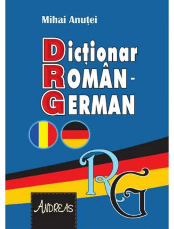Dictionar roman - german - Mihai Anutei