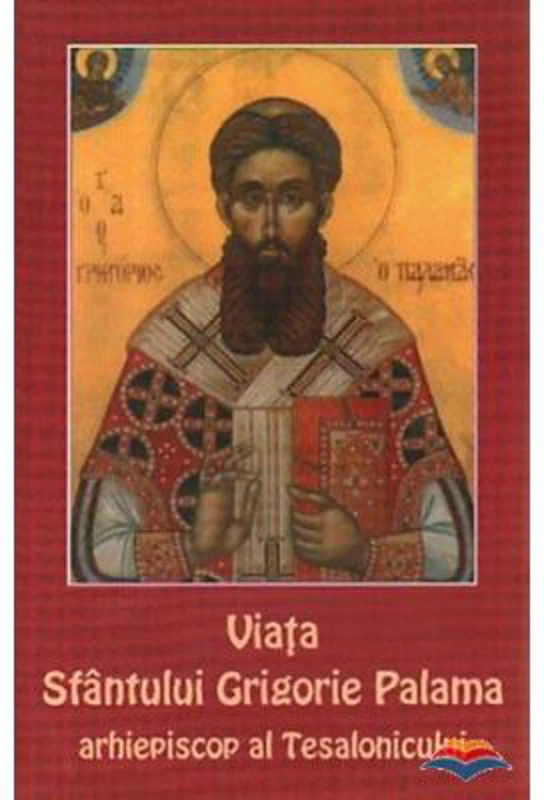 Viata Sfantului Grigorie Palama, arhiepiscop al Tesalonicului