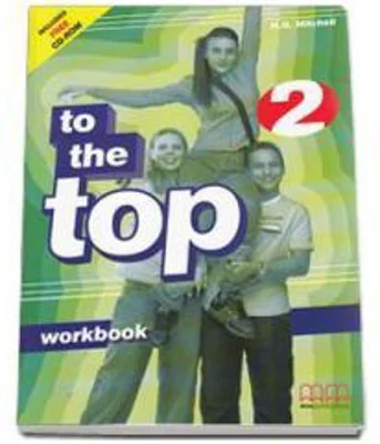 To the Top 2 Workbook with CD-Rom by H. Q. Mitchell - Elementary level