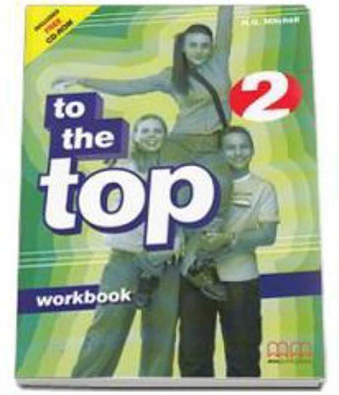 To the Top 2 Workbook with CD-Rom by H. Q. Mitchell - Elementary level