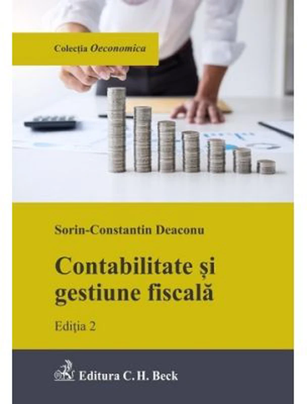 Contabilitate si gestiune fiscala. Editia 2 - Sorin-Constantin Deaconu