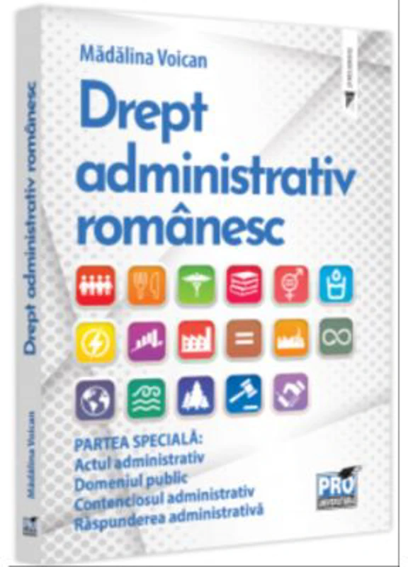 Drept administrativ romanesc. Partea speciala - Madalina Voican