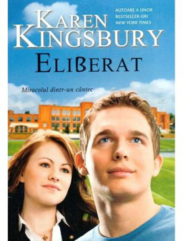 Eliberat. Miracolul dintr-un cantec - Karen Kingsbury