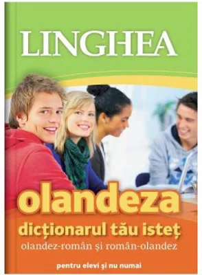 Olandeza. Dictionarul tau istet olandez-roman, roman-olandez