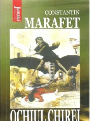Ochiul Chirei - Constantin Marafet
