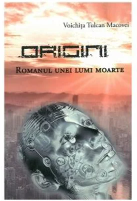 Origini. Romanul unei lumi moarte - Voichita Tulcan Macovei