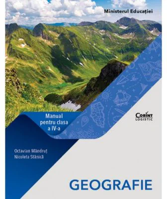 Geografie. Manual pentru clasa a 4-a - Octavian Mandrut