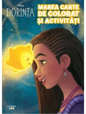 Disney. Dorinta. Marea carte de colorat si activitati