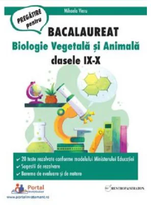Bacalaureat. Biologie vegetala si animala clasele 9-10 - Mihaela Vieru