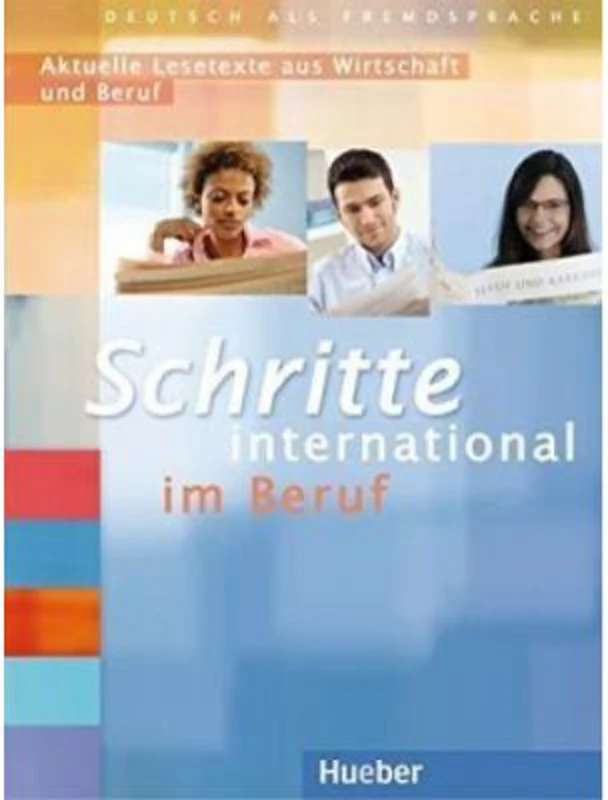 Schritte International Aktuelle Lesetexte aus Wirtschaft und Beruf - Wiebke Heuer