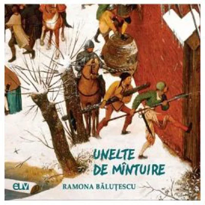 Unelte de mintuire - Ramona Balutescu