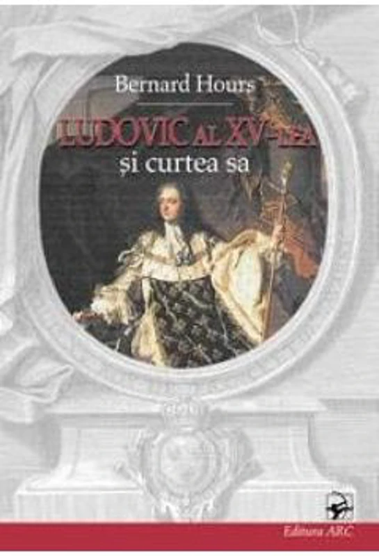 Ludovic al XV-ea si curtea sa