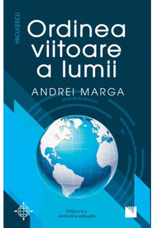 Ordinea viitoare a lumii (Editia a doua, revizuita si adaugita) - Andrei Marga