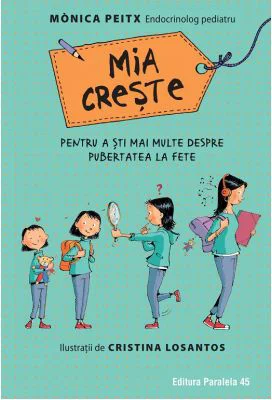 Mia creste – pentru a sti mai multe despre pubertatea la fete - Monica Peitx