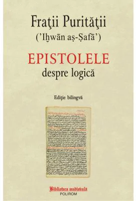 Epistolele despre logica (editie bilingva) - Fratii Puritatii