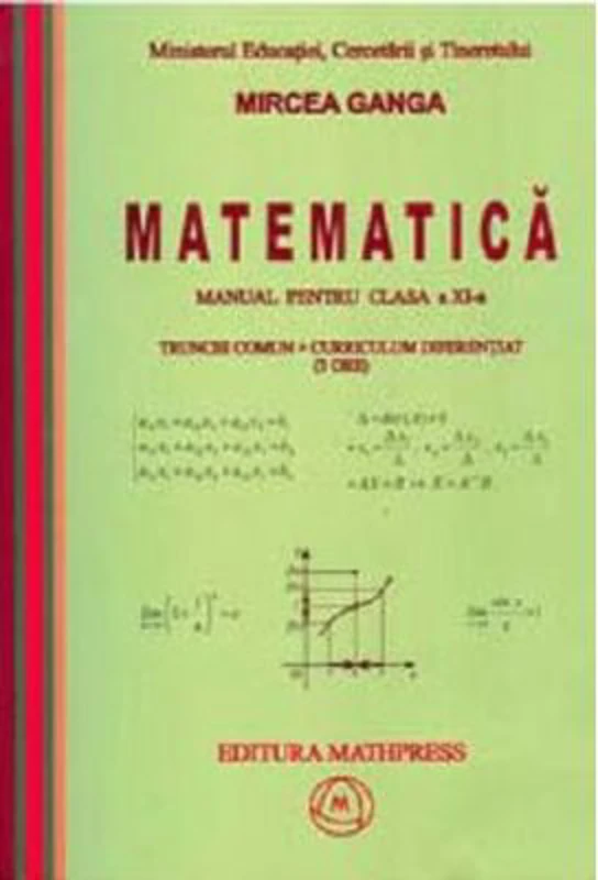 Matematica Manual pentru clasa a 11-a, Trunchi comun+curriculum diferentiat (3 ore) - Mircea Ganga