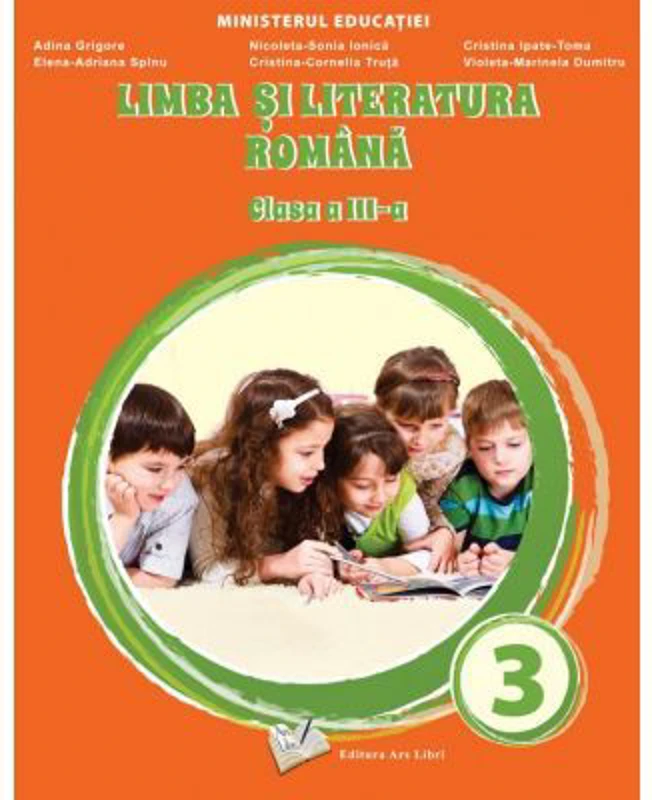 Limba si literatura romana, manual clasa a 3-a - Adina Grigore