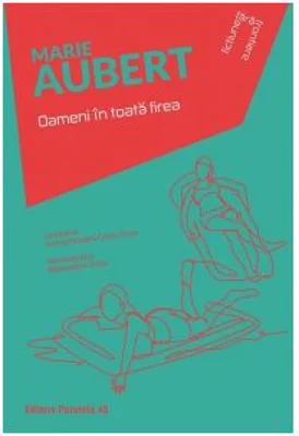 Oameni in toata firea - Marie Aubert