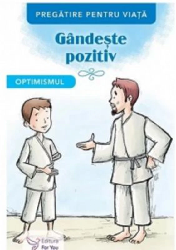 Gandeste pozitiv. Optimismul