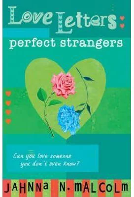 Perfect Strangers. Love Letters - Jahnna N. Malcolm