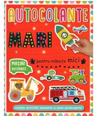 Autocolante mari pentru manute mici: Masini puternice