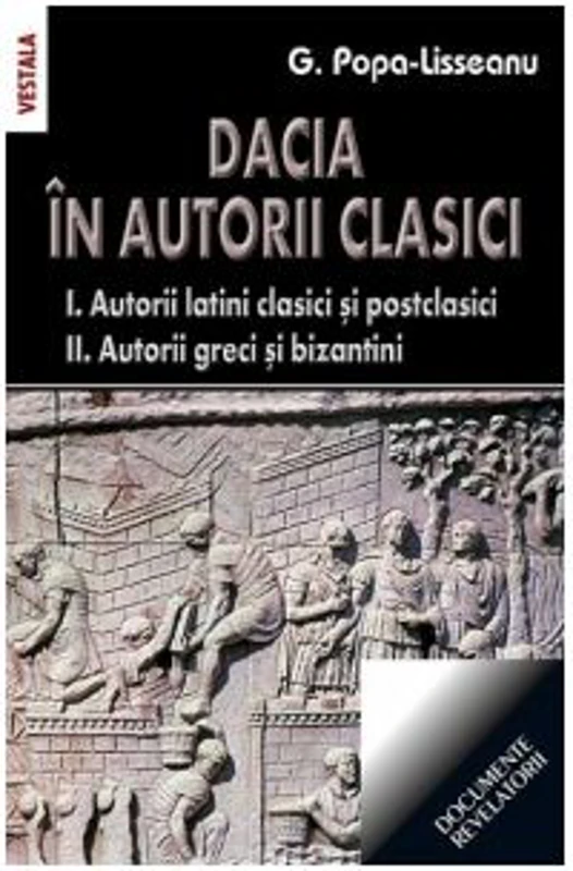 Dacia in autorii clasici - G. Popa-Lisseanu