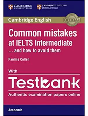 Common Mistakes at IELTS and How to Avoid Them - Intermediate Paperback with IELTS Academic Testbank
