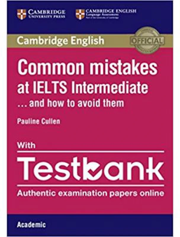 Common Mistakes at IELTS and How to Avoid Them - Intermediate Paperback with IELTS Academic Testbank
