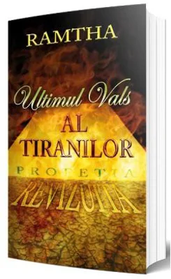 Ultimul vals al tiranilor, profetia revizuita - Ramtha