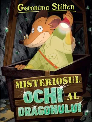 Misteriosul ochi al dragonului - Geronimo Stilton