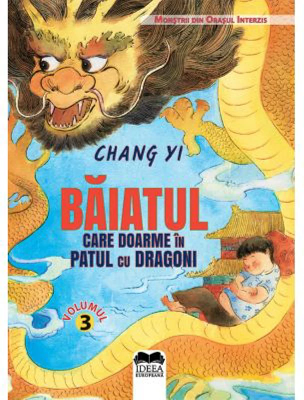 Baiatul care doarme in patul cu dragoni Volumul 3 - Chang Yi