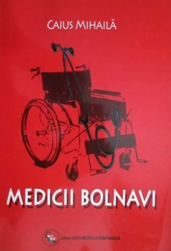 Medicii bolnavi - Caius Mihaila